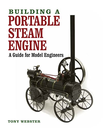 Building a Portable Steam Engine: A Guide for Model Engineers von Crowood Press (UK)